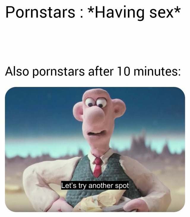 dirty memes lets try another spot - Pornstars Having sex Also pornstars after 10 minutes Let's try another spot