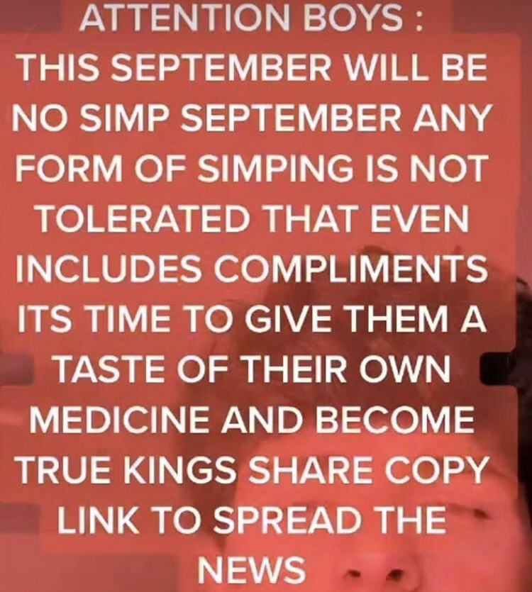 no simp september - barceló group - Attention Boys This September Will Be No Simp September Any Form Of Simping Is Not Tolerated That Even Includes Compliments Its Time To Give Them A Taste Of Their Own Medicine And Become True Kings Copy Link To Spread T