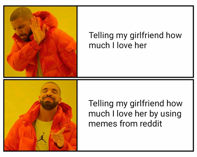 relationship-memes Internet meme - Telling my girlfriend how much I love her Telling my girlfriend how much I love her by using memes from reddit