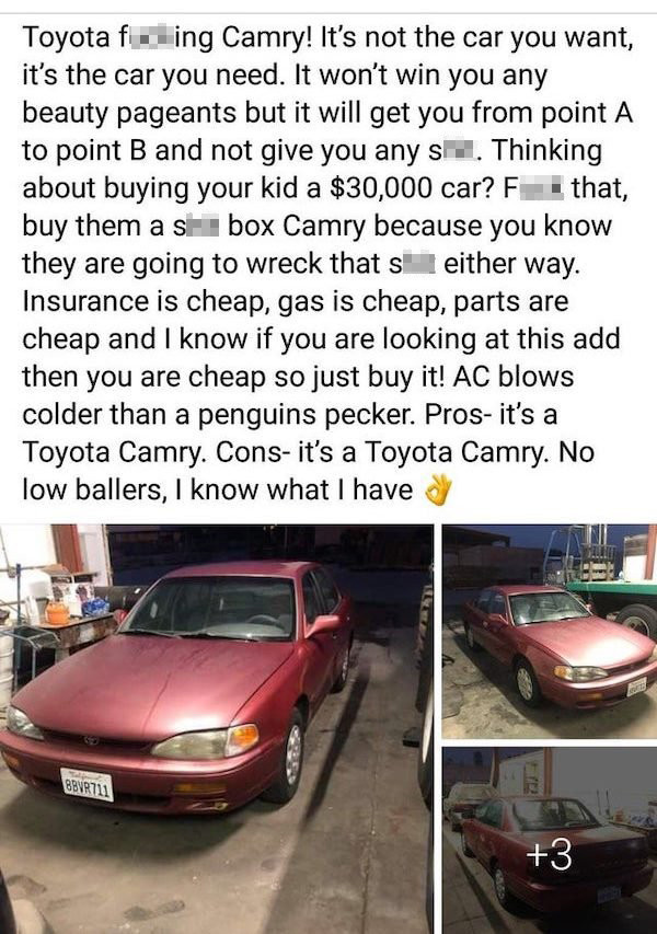 toyota fucking camry! it's not the car you want it's the car you need - craigslist