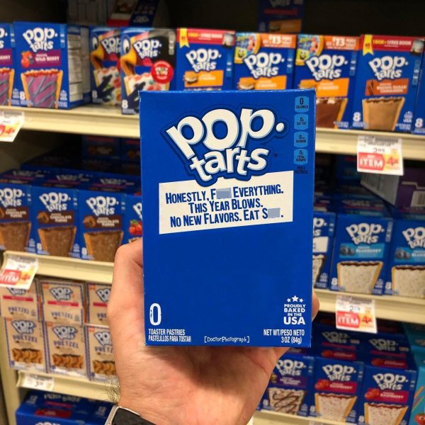pop tarts. honestly fuck everything. this year blows. no new flavors. eat shit.