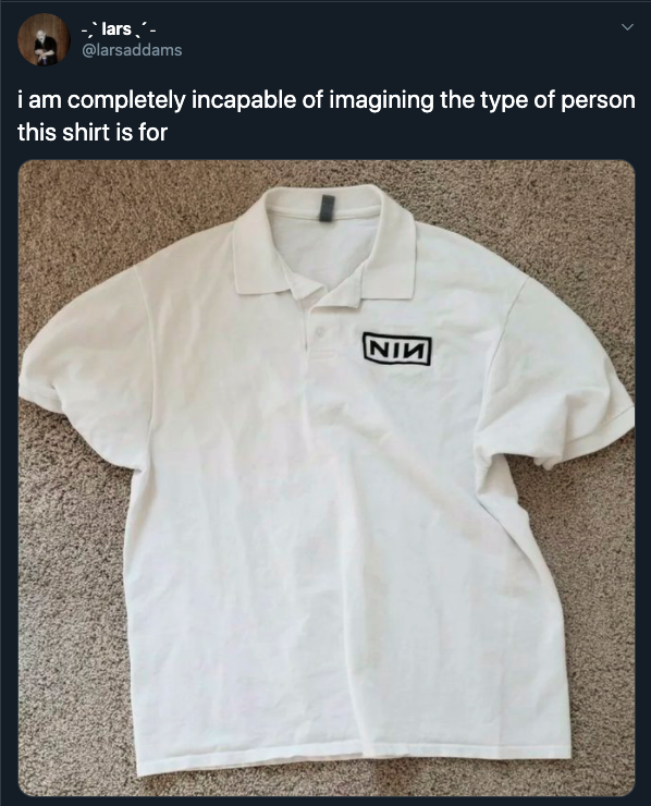 i am completely incapable of imagining the type of person this shirt is for - nin nine inch nails white polo