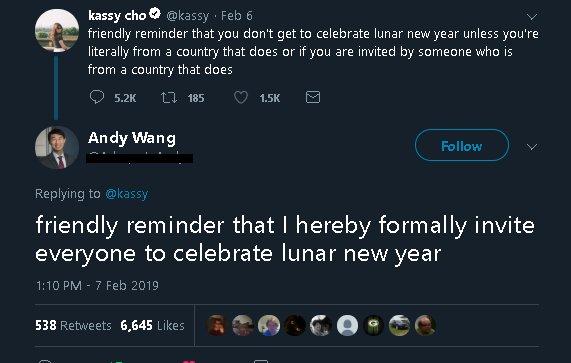 lunar new year sjw - kassy cho . Feb 6 friendly reminder that you don't get to celebrate lunar new year unless you're literally from a country that does or if you are invited by someone who is from a country that does 17 185 Andy Wang friendly reminder th
