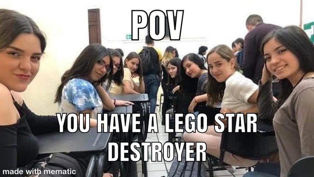 dank memes - girls looking back meme - Pov You Have A Lego Star Destroyer M made with mematic