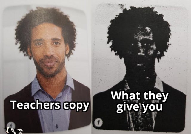 dank memes - Teachers copy What they give you