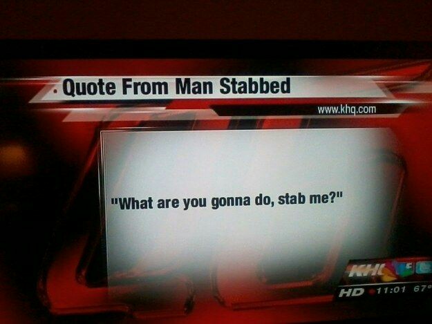 dark-memes you gonna do stab me - Quote From Man Stabbed "What are you gonna do, stab me?" Khco Hd 67