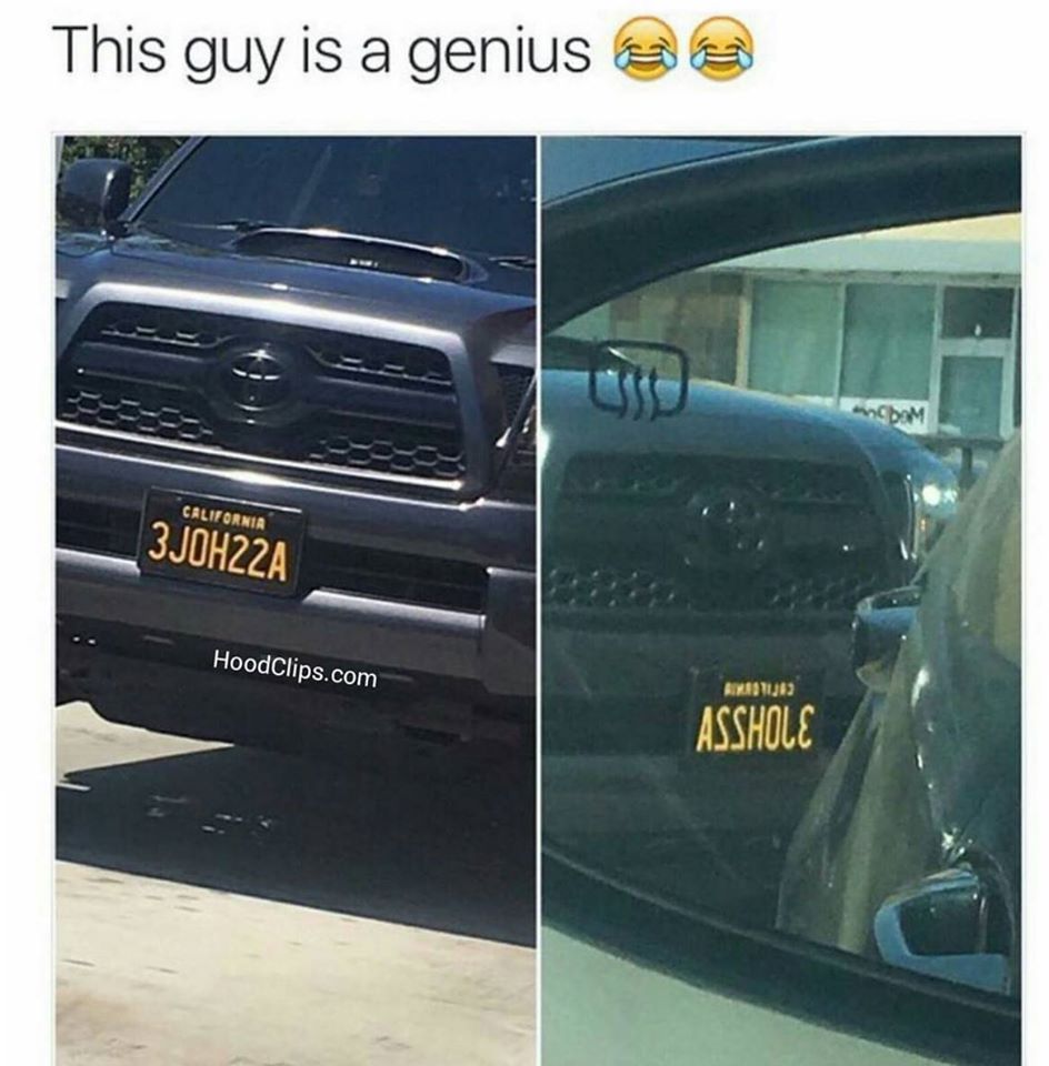 funny pics and memes - asshole car plate - This guy is a genius Am California 3 JOH22A HoodClips.com AMARUJA2 Asshole
