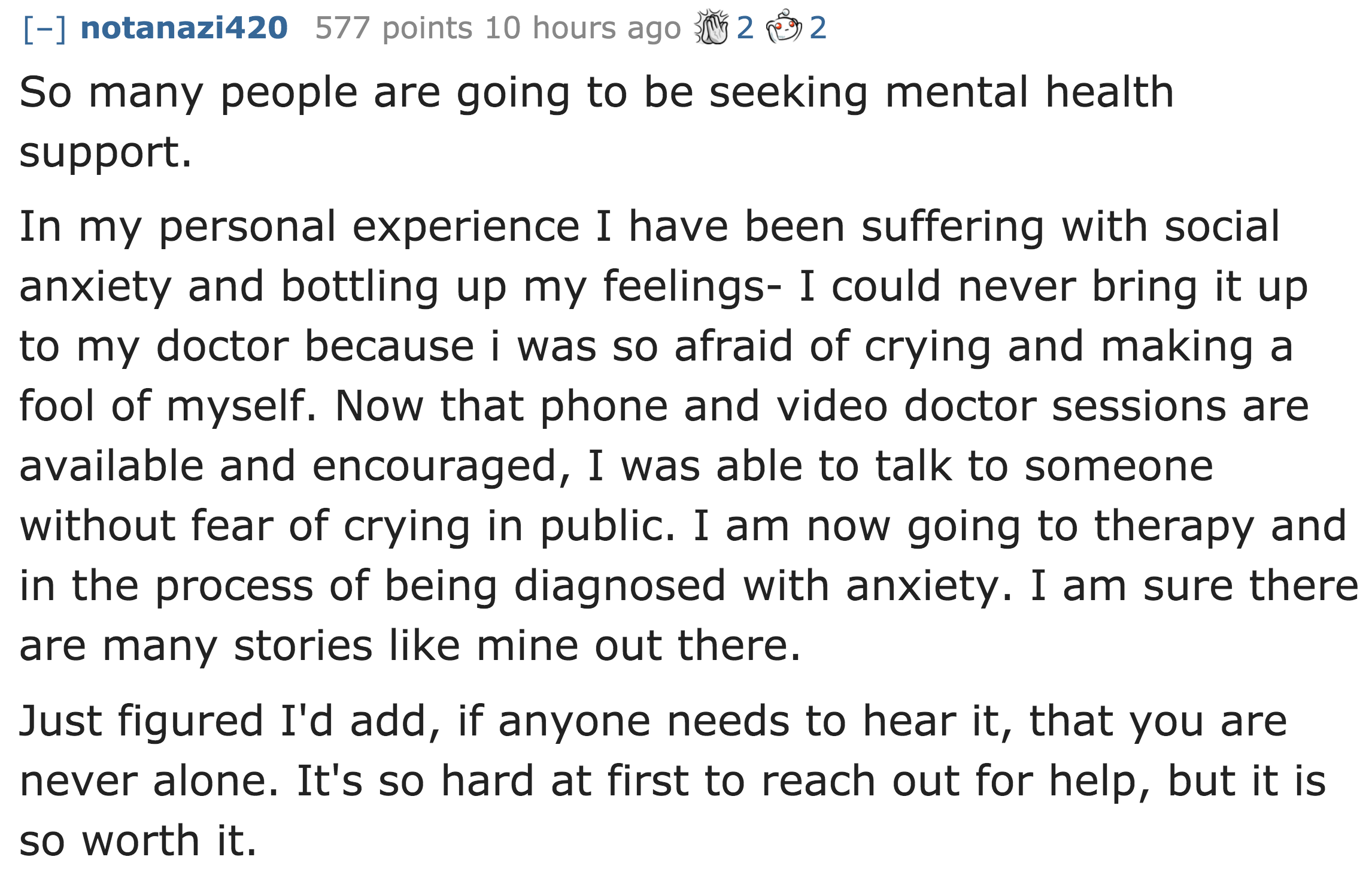 So many people are going to be seeking mental health support. In my personal experience I have been suffering with social anxiety and bottling up my feelings I could never bring it up to my doc