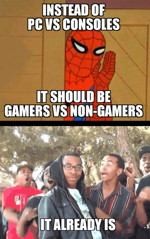 destruction 100 speech 100 - Instead Of Pc Vs Consoles It Should Be Gamers Vs NonGamers It Already Is