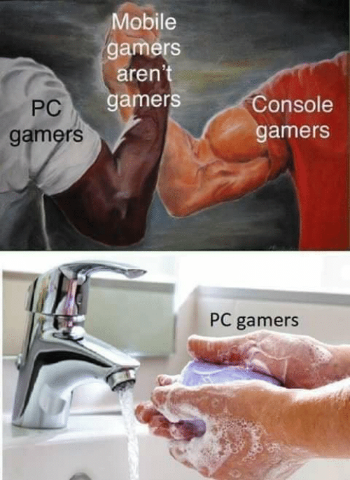 pc gamers mobile gamers aren't gamers consoler gamers pc gamers
