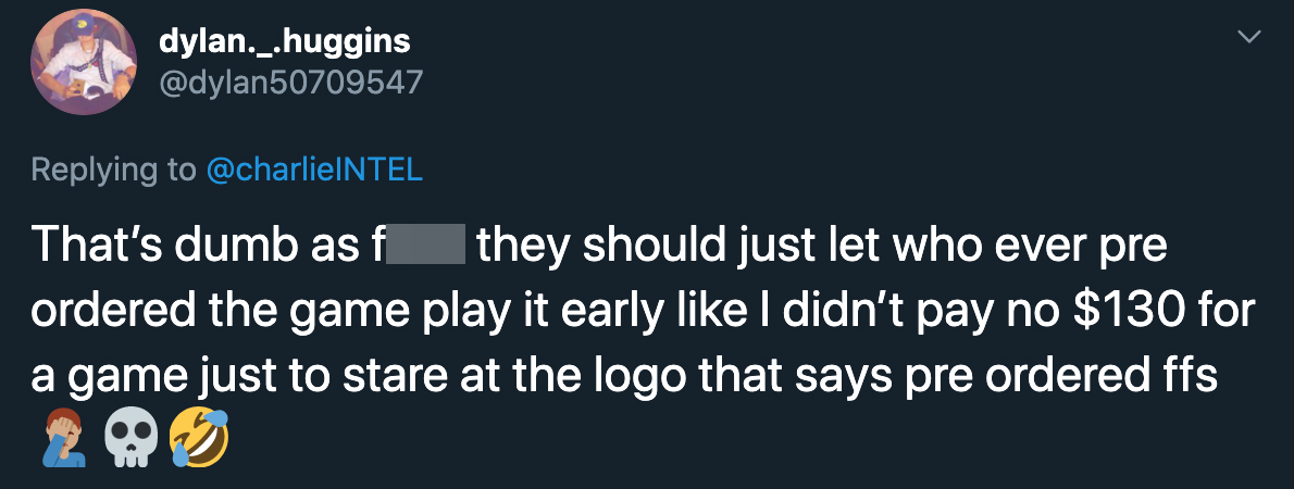 That's dumb as f they should just let who ever pre ordered the game play it early I didn't pay no $130 for a game just to stare at the logo that says pre ordered ffs