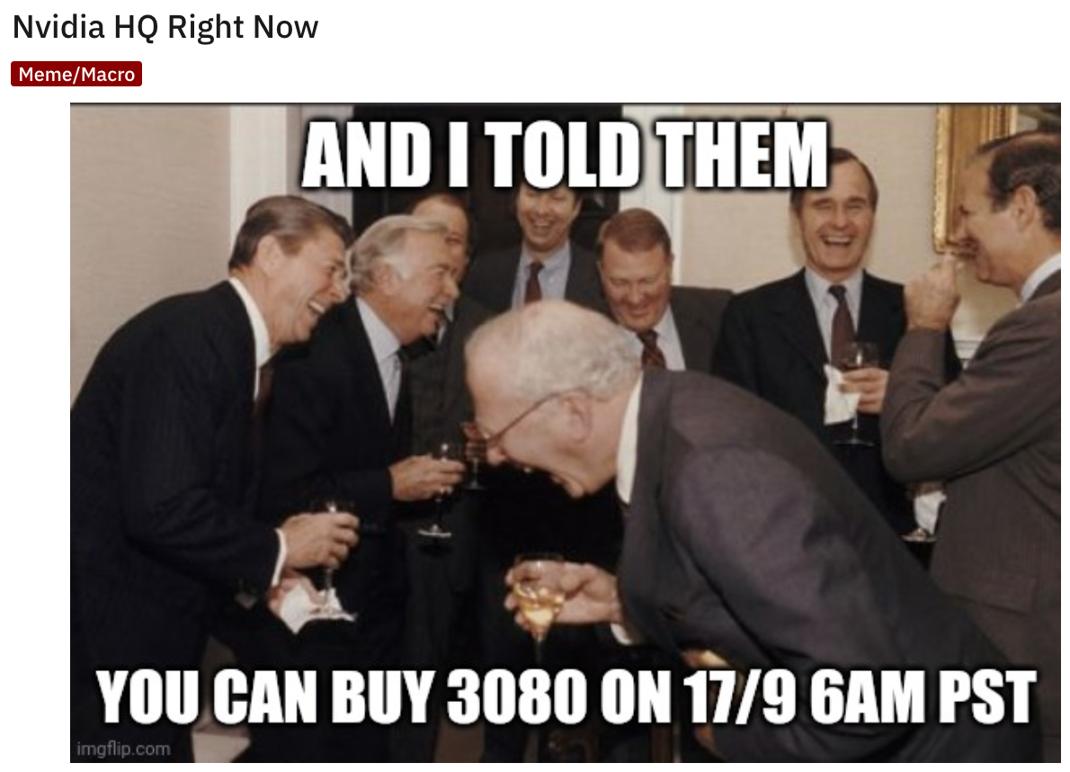 and I told them you can buy 3080 on 17/9 6am pst