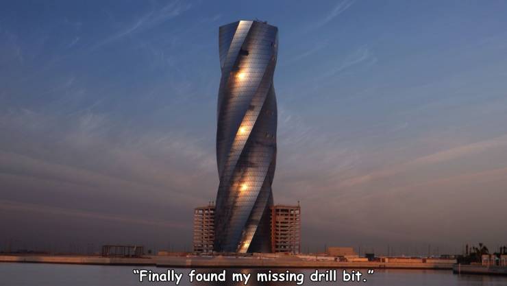 funny pics - united tower bahrain - "Finally found my missing drill bit."