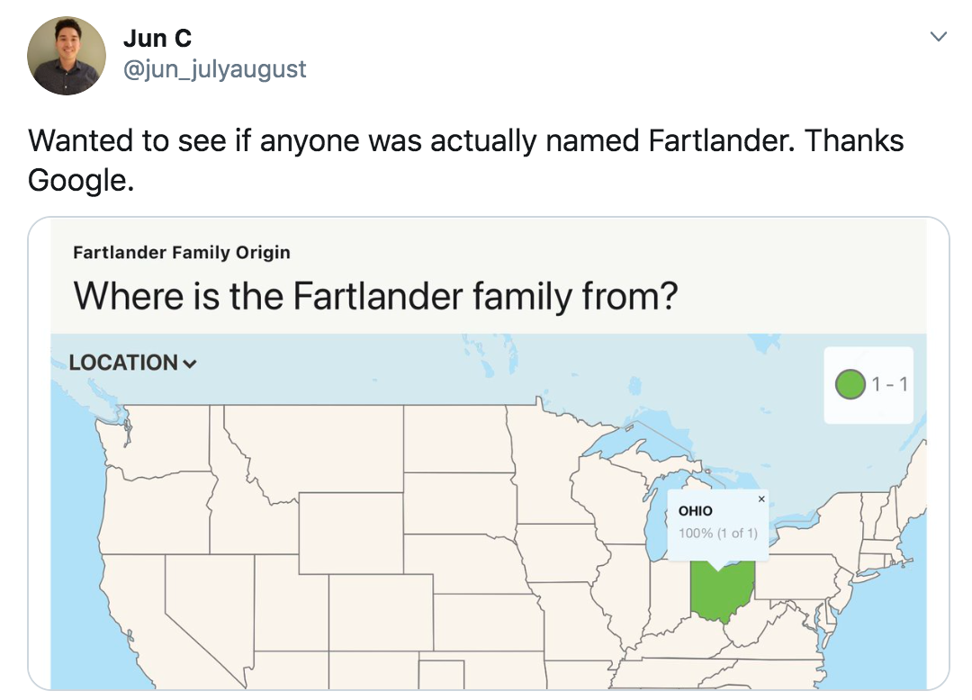 usa map - Jun C Wanted to see if anyone was actually named Fartlander. Thanks Google. Fartlander Family Origin Where is the Fartlander family from? Location 1 1 Ohio 100% 1 of 1