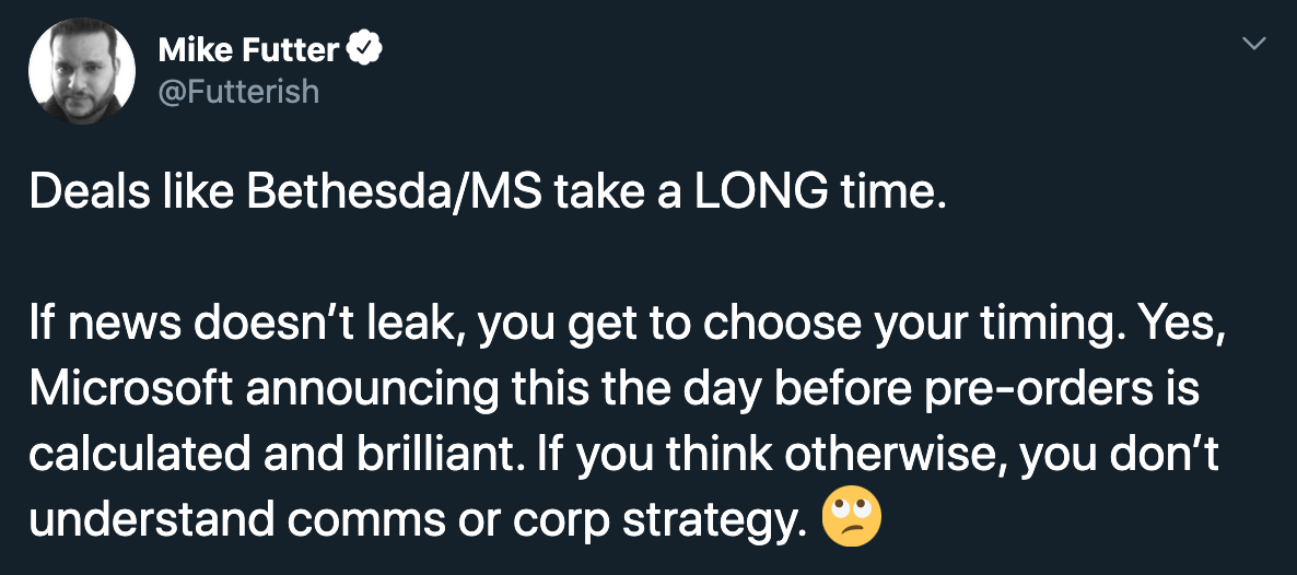 Deals BethesdaMs take a Long time. If news doesn't leak, you get to choose your timing. Yes, Microsoft announcing this the day before preorders is calculated and brilliant. If you think otherwise, you don't understand comm