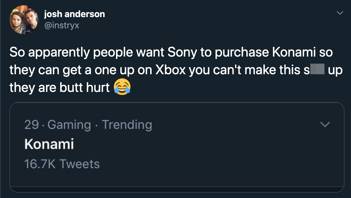 So apparently people want Sony to purchase Konami so they can get a one up on Xbox you can't make this s up they are butt hurt