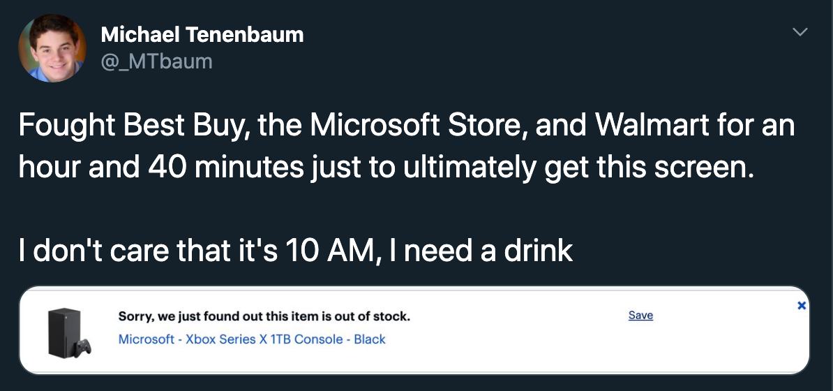 Fought Best Buy, the Microsoft Store, and Walmart for an hour and 40 minutes just to ultimately get this screen. I don't care that it's 10 Am, I need a drink Save Sorry, we just found out this item is out of stock.