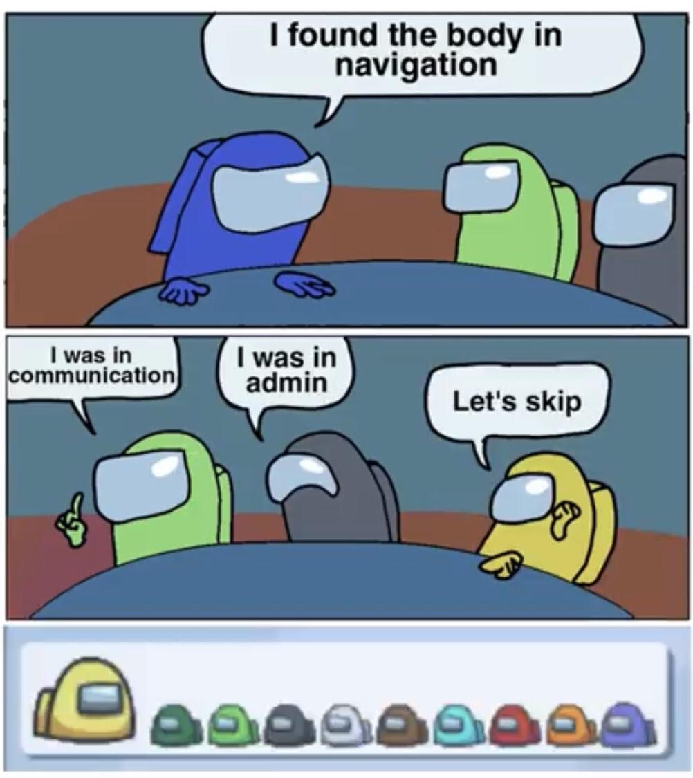 comics - I found the body in navigation I was in communication I was in admin Let's skip @ 0000000