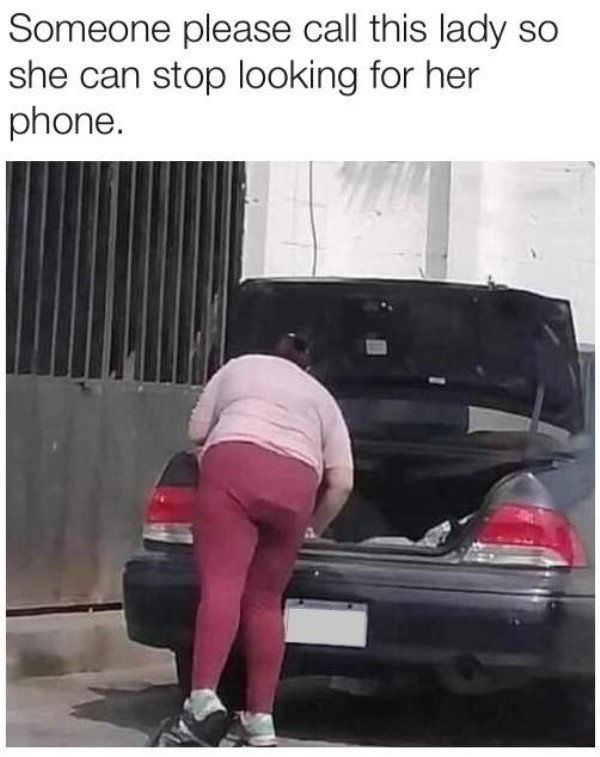 offensive memes - Someone please call this lady so she can stop looking for her phone.