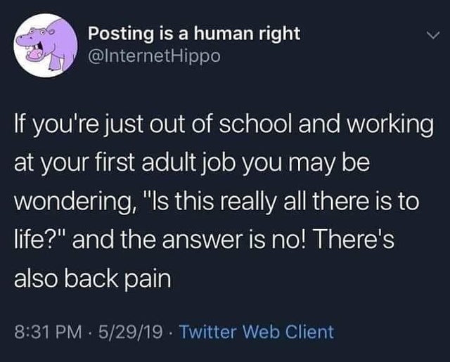 dark-memes-baddie instagram tweets - Posting is a human right If you're just out of school and working at your first adult job you may be wondering, "Is this really all there is to life?" and the answer is no! There's also back pain 52919. Twitter Web Cli