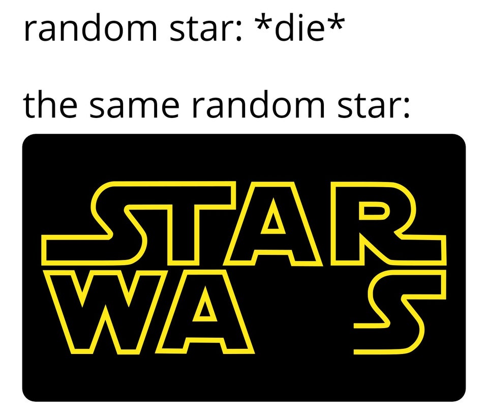 random star: die - the same random star: star was