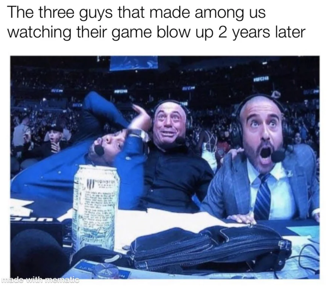 white people and their bird feeders - The three guys that made among us watching their game blow up 2 years later with mematic