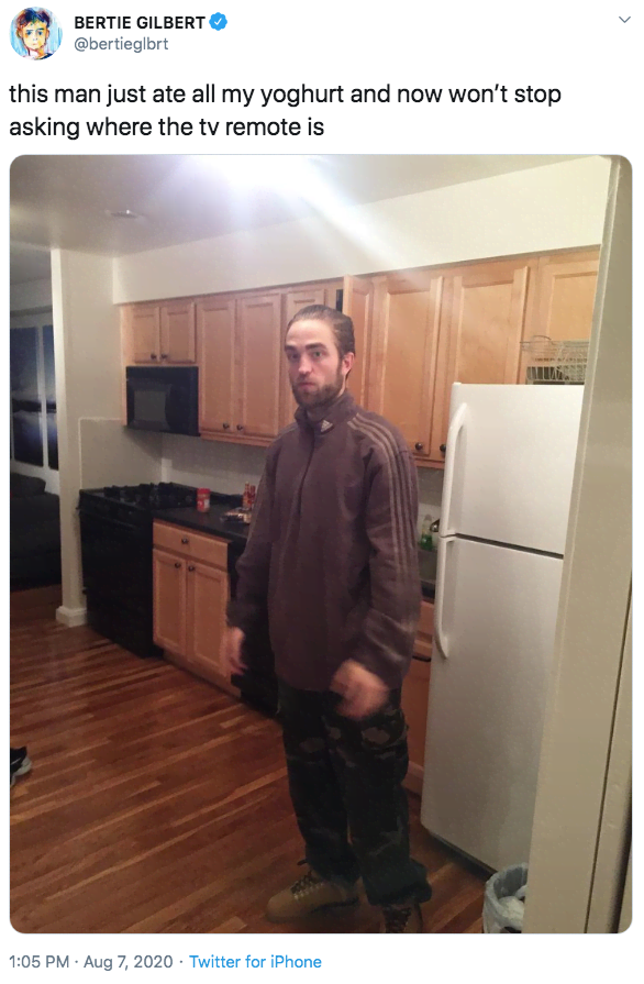 robert pattinson standing in kitchen tracksuit meme - robert pattinson meme - Bertie Gilbert this man just ate all my yoghurt and now won't stop asking where the tv remote is . . Twitter for iPhone