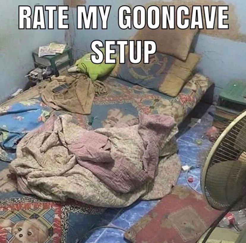 bad reddit posts- Rate My Gooncave Setup