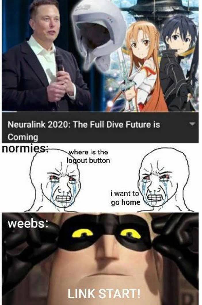 bad reddit posts- glasses - Neuralink 2020 The Full Dive Future is Coming normies logout button where is the i want to go home weebs Link Start!