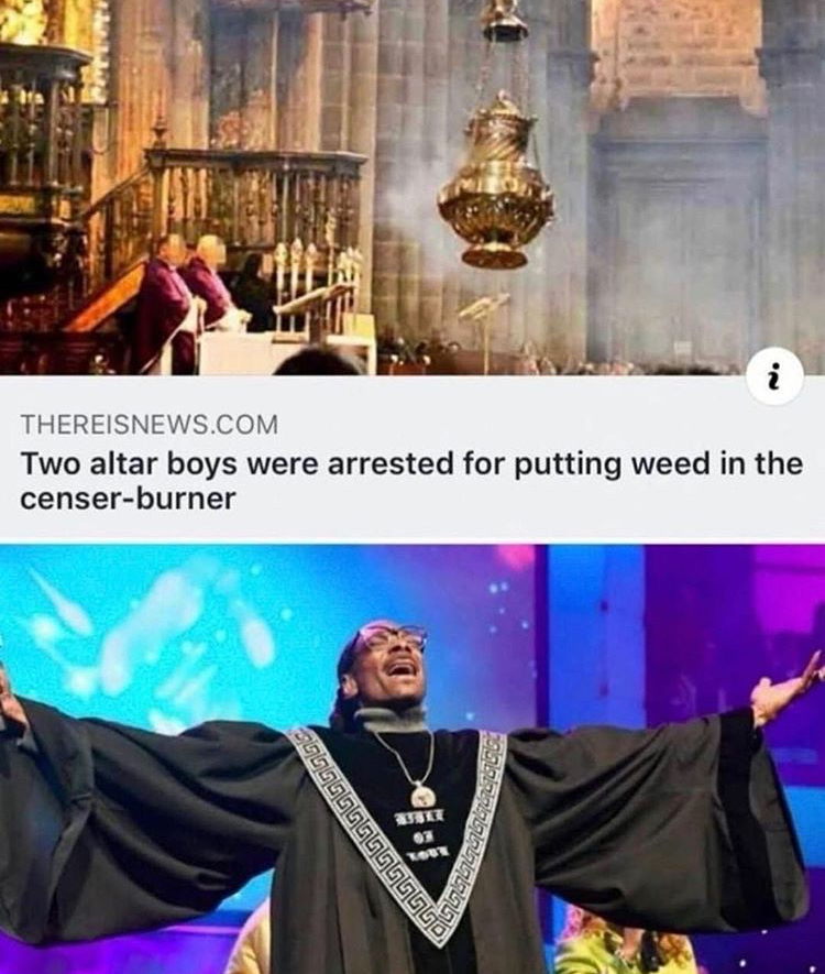 funny memes - incense santiago de compostela - Thereisnews.Com Two altar boys were arrested for putting weed in the censerburner intains nob