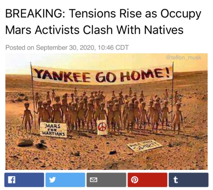 funny memes - rover on mars meme - Yankee Go Home! Breaking Tensions Rise as Occupy Mars Activists Clash With Natives Posted on , Cdt Cteflon musk 1 Mars Martians Des If t