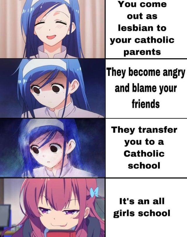 dirty-memes-punic wars meme - You come out as lesbian to your catholic parents They become angry and blame your friends They transfer you to a Catholic school It's an all girls school