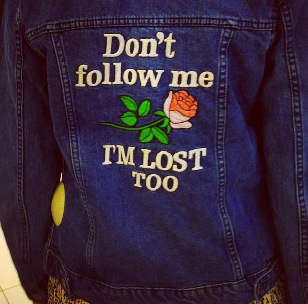 funny random pics - jeans - Don't me a Im Lost Too