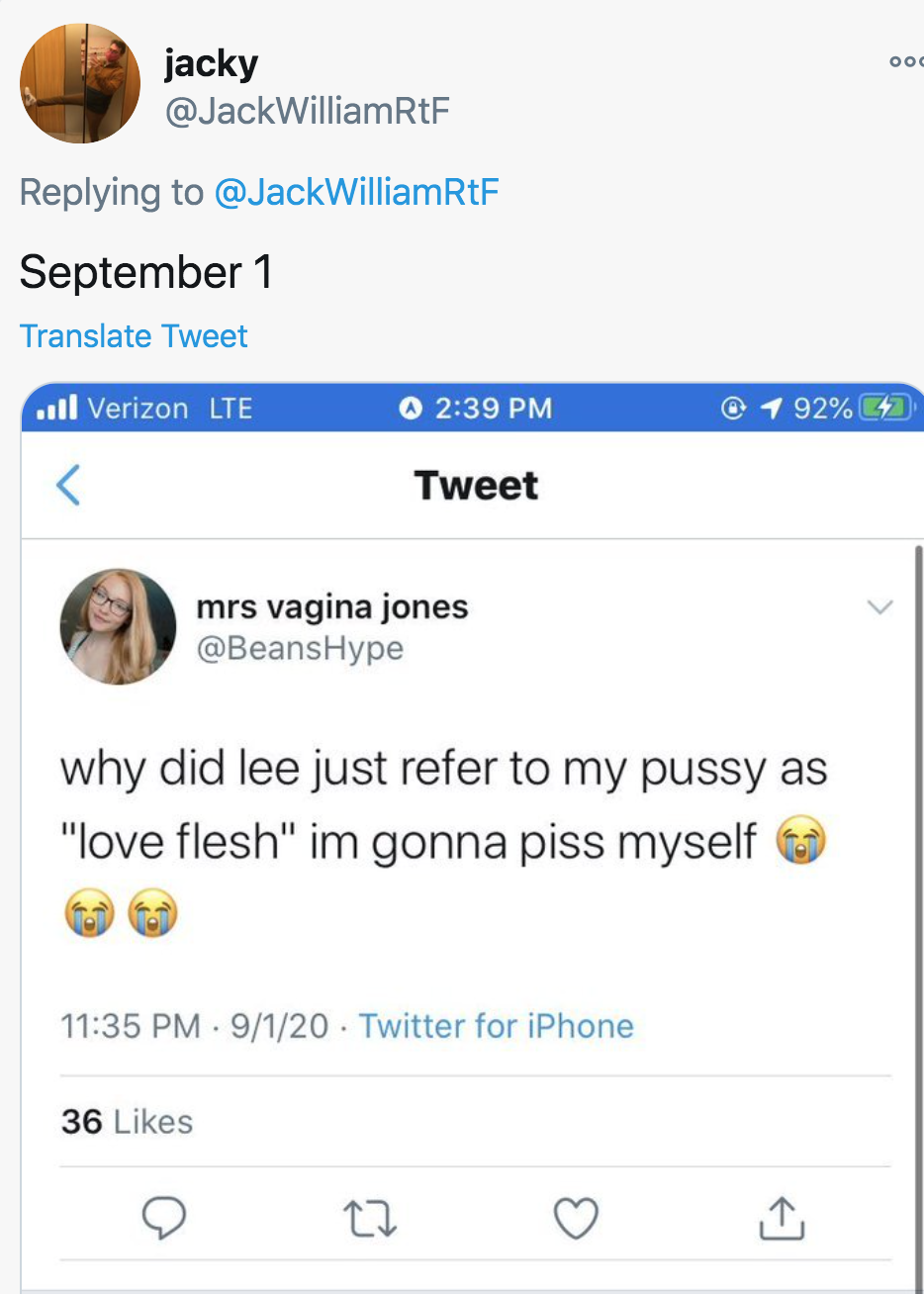 web page - jacky WilliamRtF September 1 Translate Tweet ..Il Verizon Lte Tweet @ 1 92% mrs vagina jones Hype why did lee just refer to my pussy as "love flesh" im gonna piss myself 9120 Twitter for iPhone 36 t2