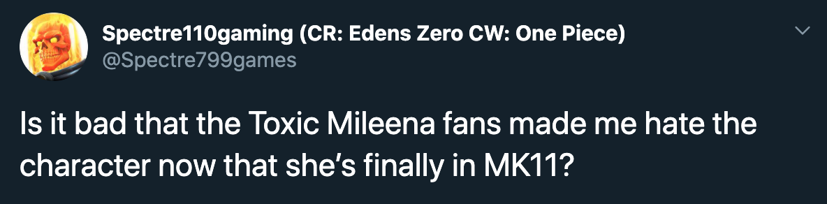 Is it bad that the Toxic Mileena fans made me hate the character now that she's finally in MK11?