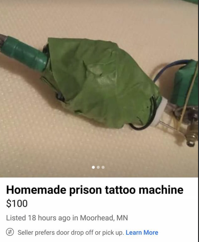 facebook marketplace - is this item still available memes - plastic - Homemade prison tattoo machine $100 Listed 18 hours ago in Moorhead, Mn Seller prefers door drop off or pick up. Learn More