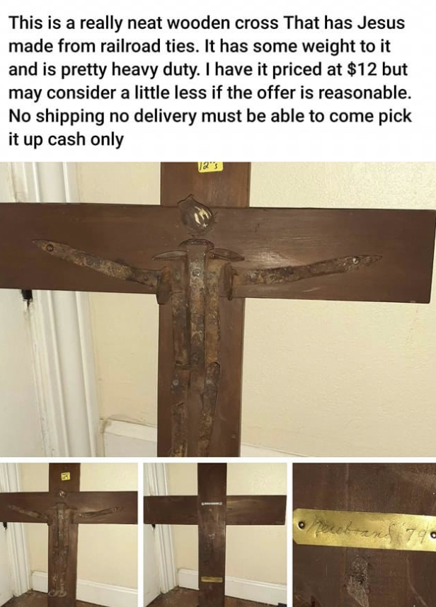 facebook marketplace - is this item still available memes - cross - This is a really neat wooden cross That has Jesus made from railroad ties. It has some weight to it and is pretty heavy duty. I have it priced at $12 but may consider a little less if the