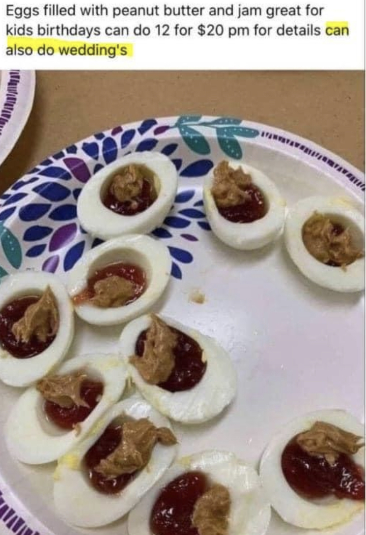 facebook marketplace - is this item still available memes - peanut butter and jelly deviled eggs - Eggs filled with peanut butter and jam great for kids birthdays can do 12 for $20 pm for details can also do wedding's