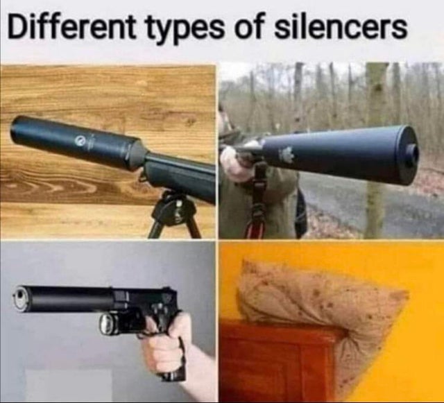 dirty-memes-different types of silencers meme - Different types of silencers