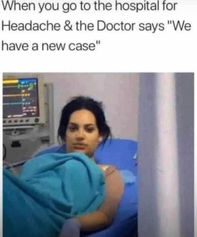 dark-memes-When you go to the hospital for Headache & the Doctor says "We have a new case"