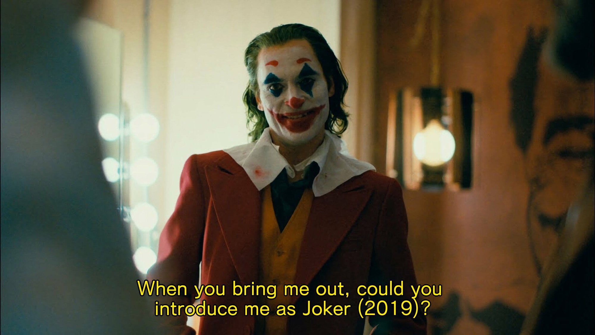 He Didn't Say That -Movie Titles in Movie Lines- joaquin phoenix joker trailer - When you bring me out, could you introduce me as Joker 2019?