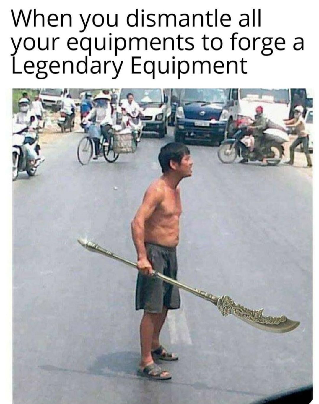 When you dismantle all your equipments to forge a Legendary Equipment