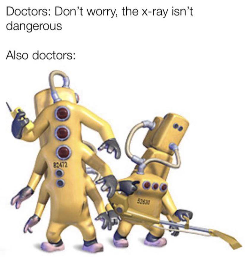 monsters inc cda drawing - Doctors Don't worry, the xray isn't dangerous Also doctors 82472 52530