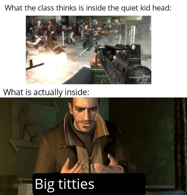 dark-memes-quiet kid memes - What the class thinks is inside the quiet kid head 900 10 What is actually inside In Big titties