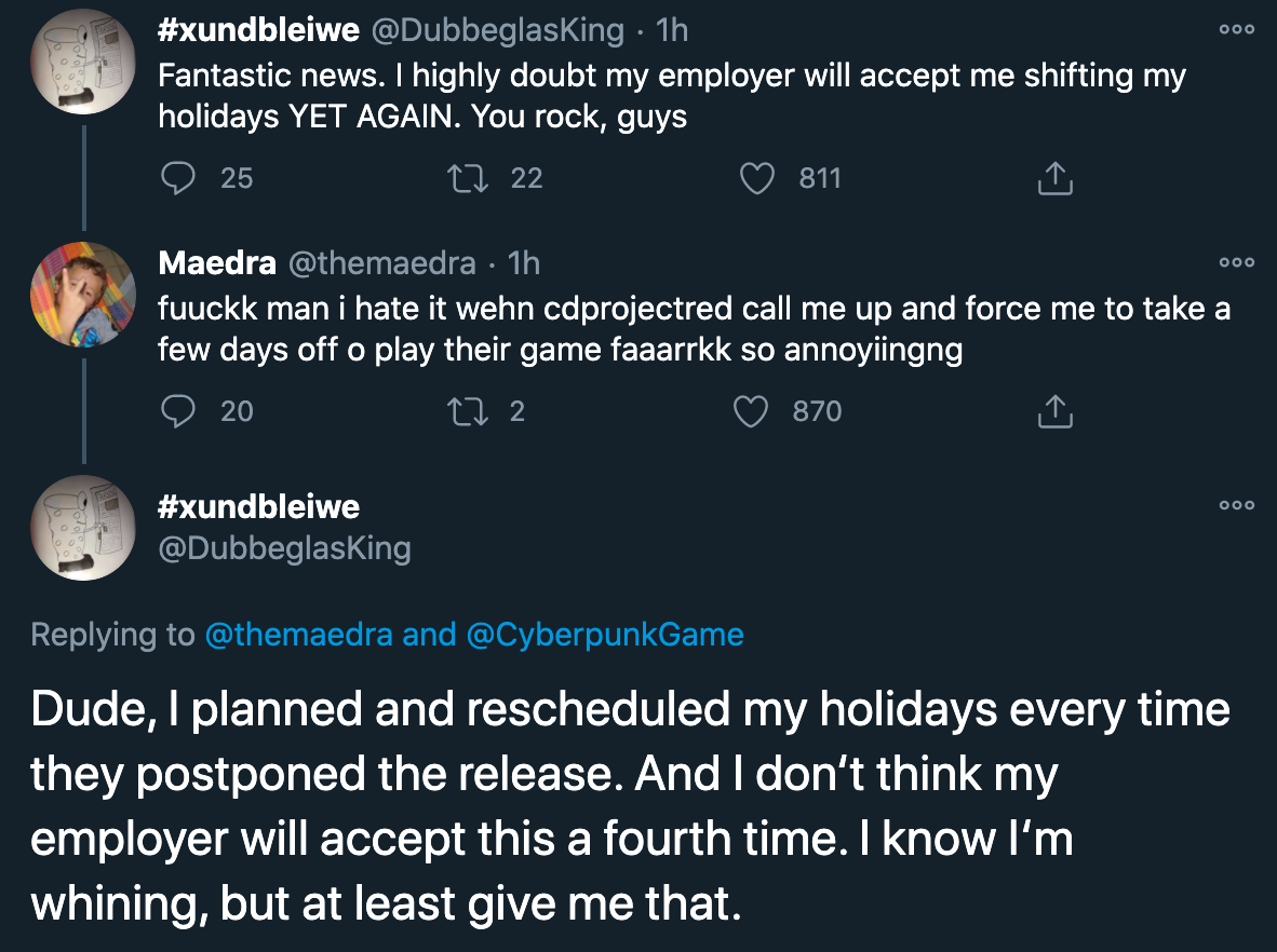 cyberpunk 2077 delay - Fantastic news. I highly doubt my employer will accept me shifting my holidays Yet Again. You rock, guys - fuuckk man i hate it wehn cdprojectred call me up and force me to take a few days off o play their game faaarrk