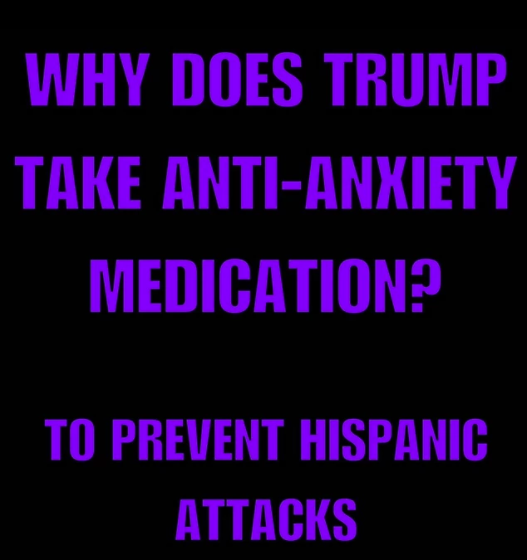 meme - Why Does Trump Take AntiAnxiety Medication? To Prevent Hispanic Attacks