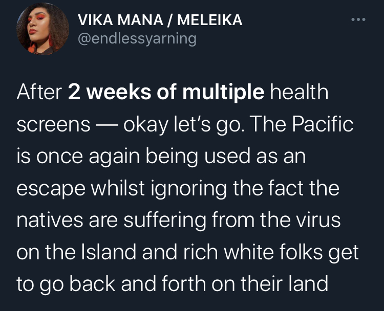 Ed Solomon - Vika Mana Meleika After 2 weeks of multiple health screens okay let's go. The Pacific is once again being used as an escape whilst ignoring the fact the natives are suffering from the virus on the Island and rich white folks get to go back an