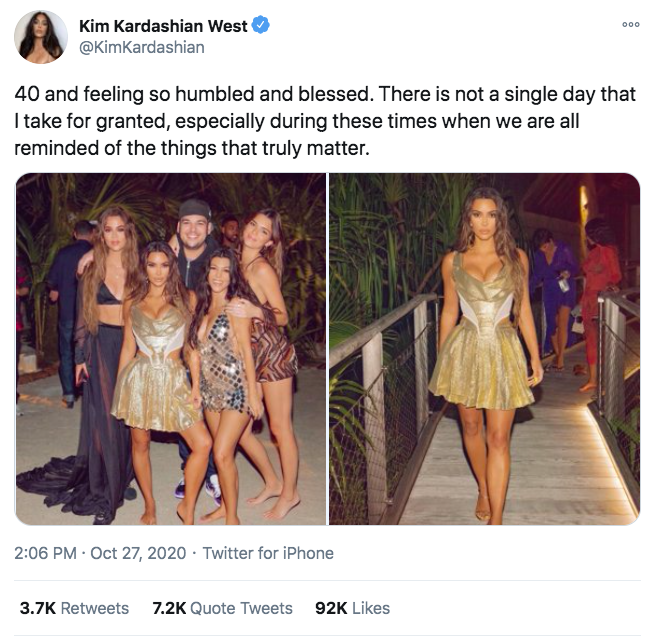 fashion model - 200 Kim Kardashian West 40 and feeling so humbled and blessed. There is not a single day that I take for granted, especially during these times when we are all reminded of the things that truly matter. Twitter for iPhone Quote Tweets 92K