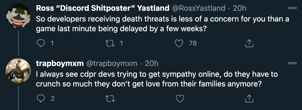 cyberpunk 2077 delay death threats - so developers receiving death threats is less of a concern for you than a game last minute being delayed by a few weeks? - i always see cdpr devs trying to get sympathy online do they have to crunch so much they don't