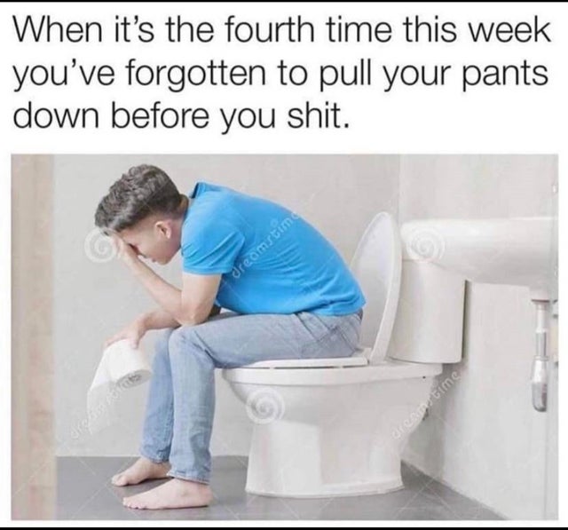 dark-memes-constipation hd - When it's the fourth time this week you've forgotten to pull your pants down before you shit. Dreamstime draulicos Dreamstime
